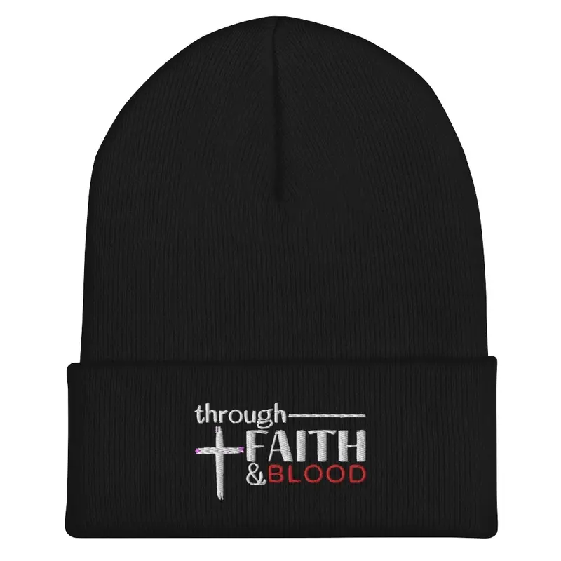 Through Faith and Blood Beanie